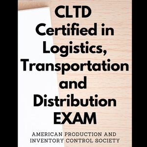 Printout CLTD Certified in Logistics Transportation and Distribution Exam